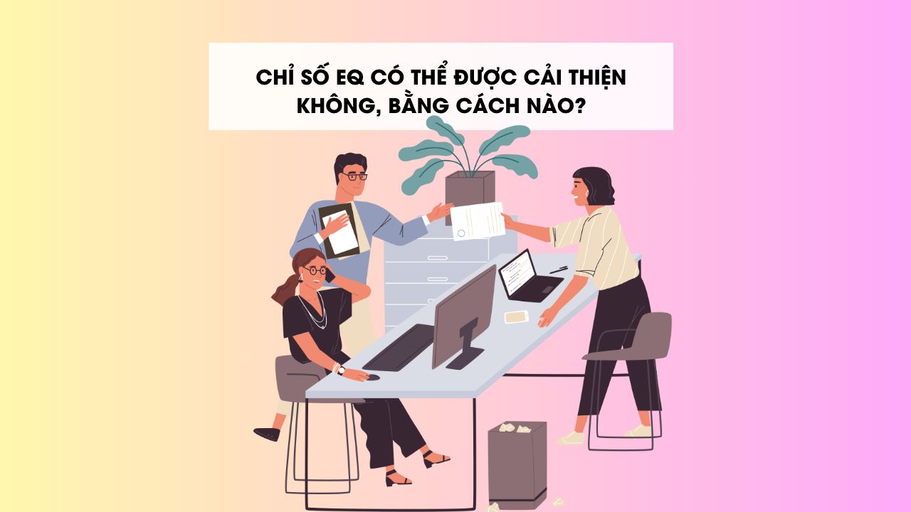  Trí Tuệ Cảm Xúc – Chìa Khóa Thành Công và Hạnh Phúc